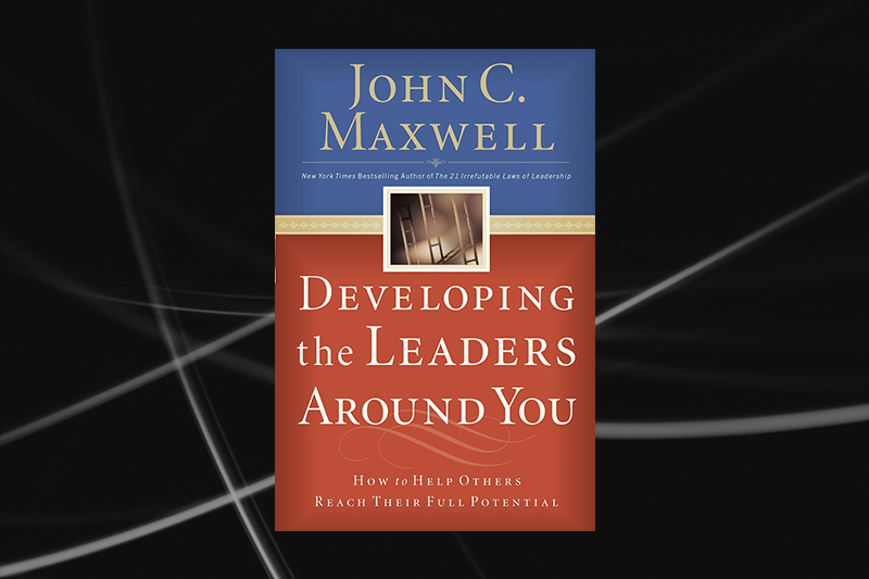 Developing the Leaders Around You